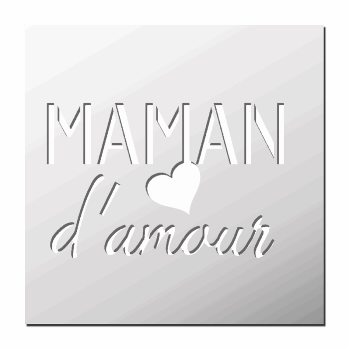 Pochoir Maman d'Amour