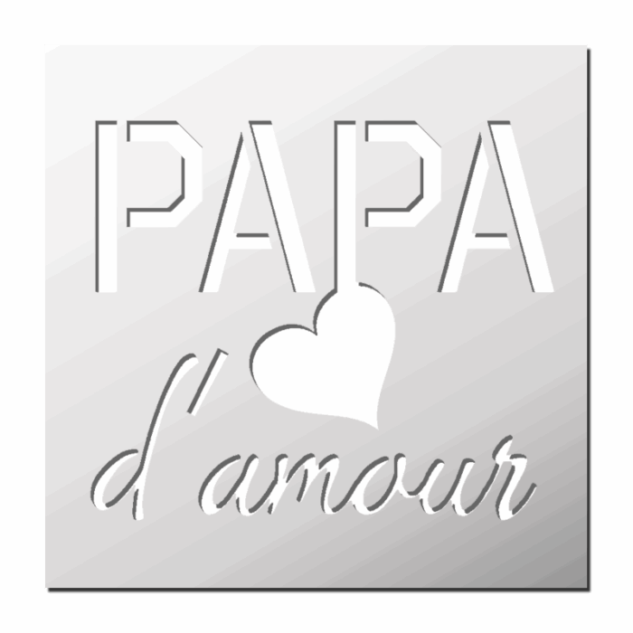Pochoir Papa d'Amour