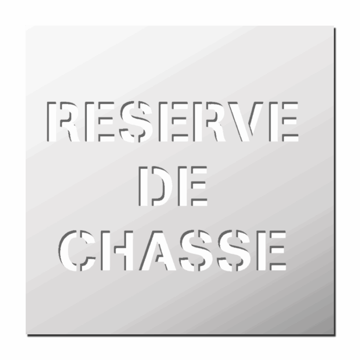 Pochoir Réserve de Chasse