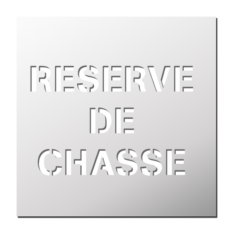 Pochoir Réserve de Chasse