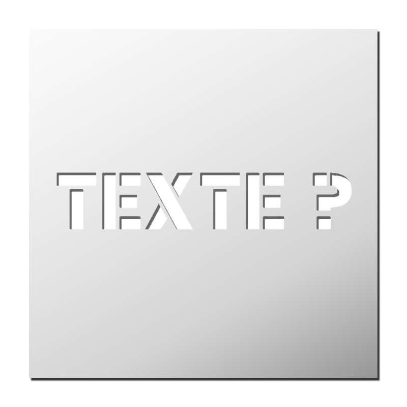Pochoir sur mesure Texte