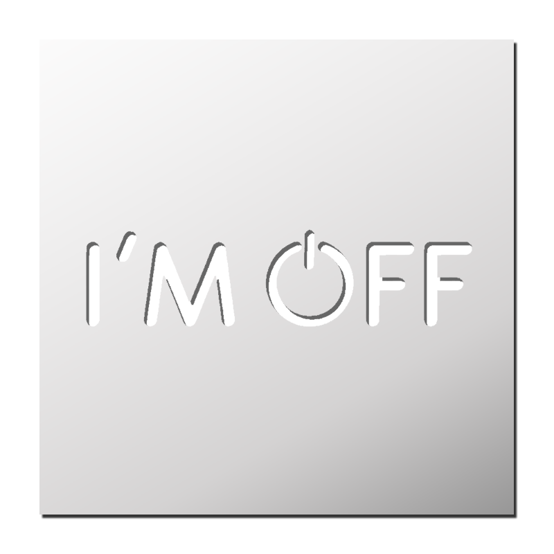 Pochoir I'M OFF | Le Monde du Pochoir